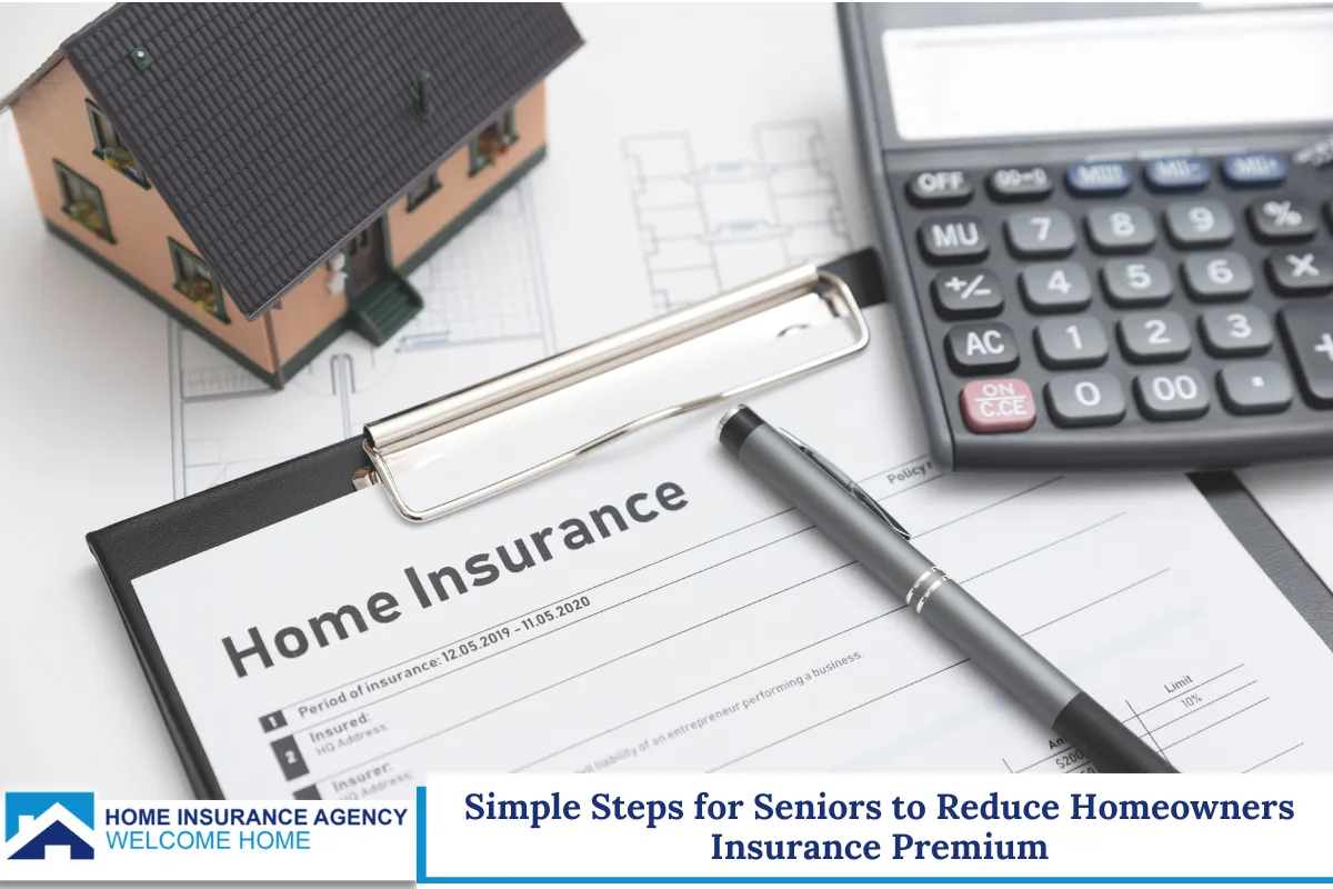 Simple Steps for Seniors to Reduce Homeowners Insurance Premium