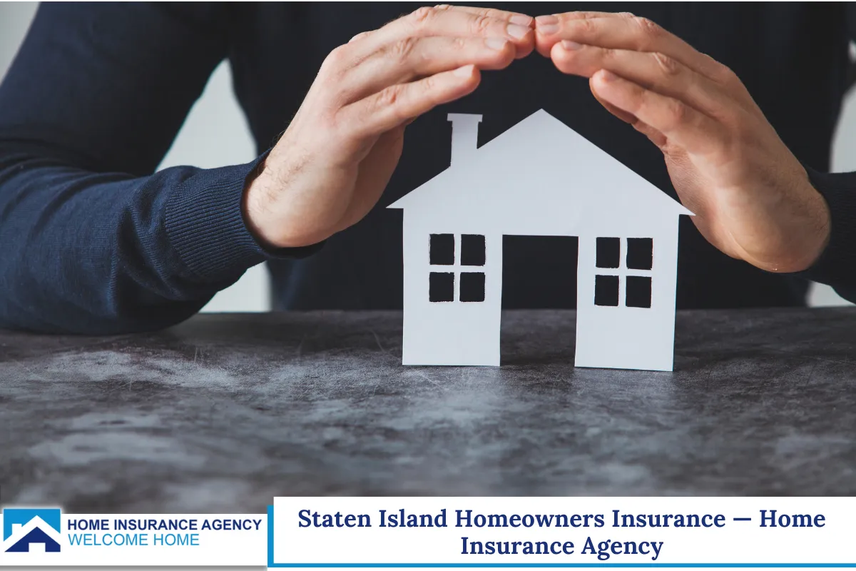 Staten Island Homeowners Insurance — Home Insurance Agency