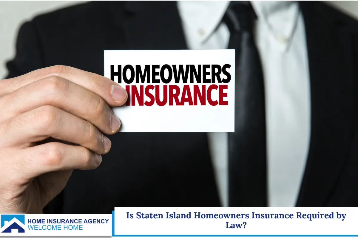 Is Staten Island Homeowners Insurance Required by Law?