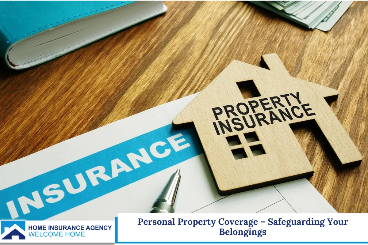 Personal Property Coverage – Safeguarding Your Belongings