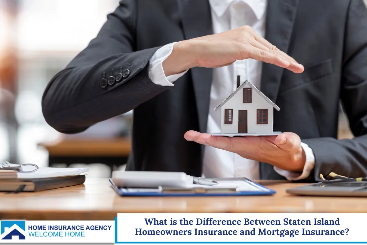 What is the Difference Between Staten Island Homeowners Insurance and Mortgage Insurance?