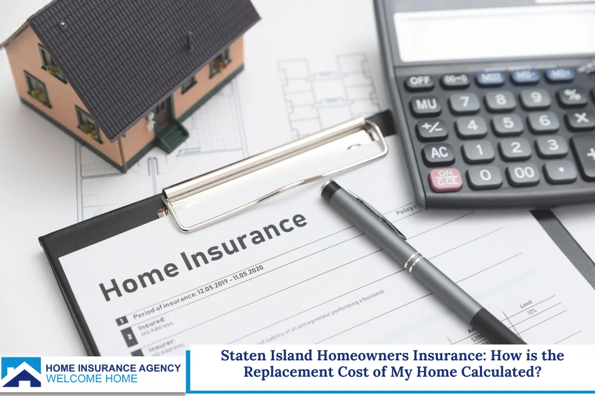 Staten Island Homeowners Insurance: How is the Replacement Cost of My Home Calculated?