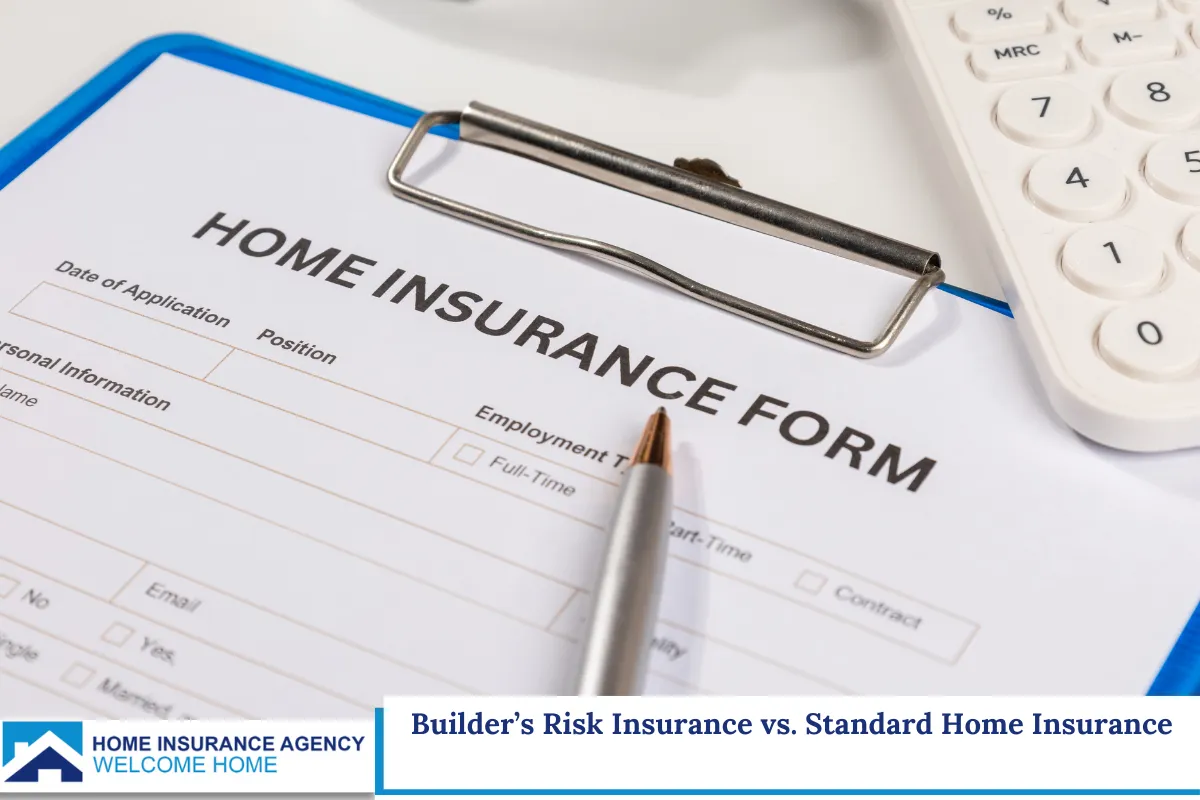 Builder’s Risk Insurance vs. Standard Home Insurance